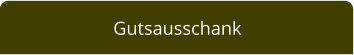 Gutsausschank